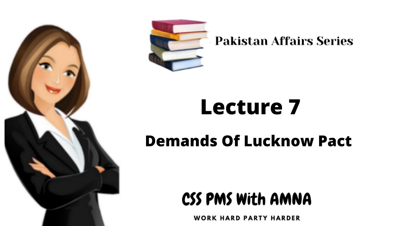 Demands Of Lucknow Pact| Lecture 7