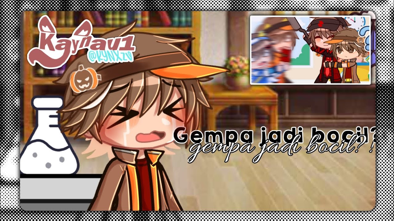 Gempa berubah menjadi bocil?! || Gcmm/Glmm - Boboiboy Elemental ||