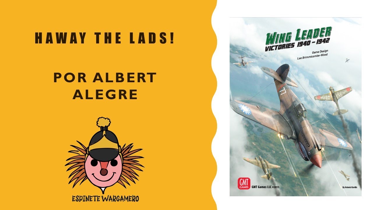 Wing Leader: AAR Haway the Lads! (Primera Parte)