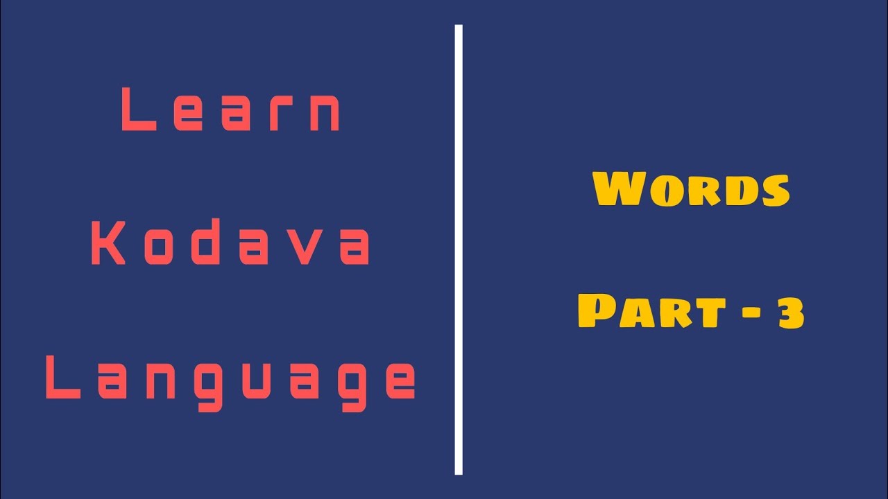 Learn Kodava language completely. | PART - 3 | Words in Coorgi Language