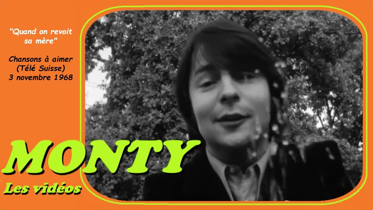 MONTY - Quand on revoit sa mère (3 novembre 1968)