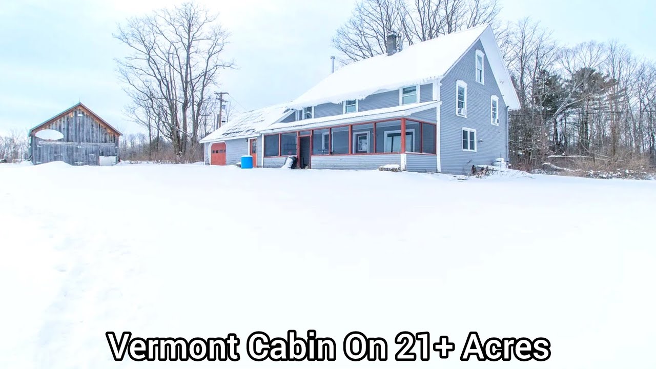 Vermint Cabins On 21+Acres | VT RealEstate | 1870s Farm In New England | Hot Water Tanks