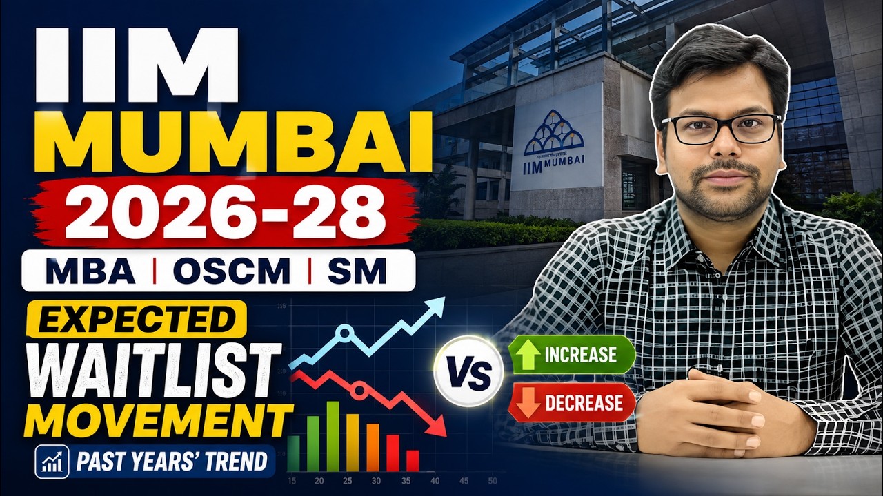 IIM Mumbai MBA, OSCM & SM 2026&ndash;28 | Expected Rank Movement, Waitlist Trend & Past Year Analysis