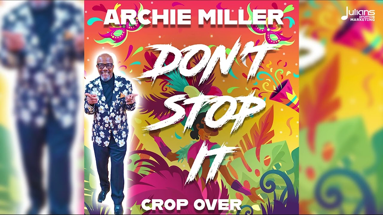Archie Miller - Don't Stop It (Official Audio) | Barbados