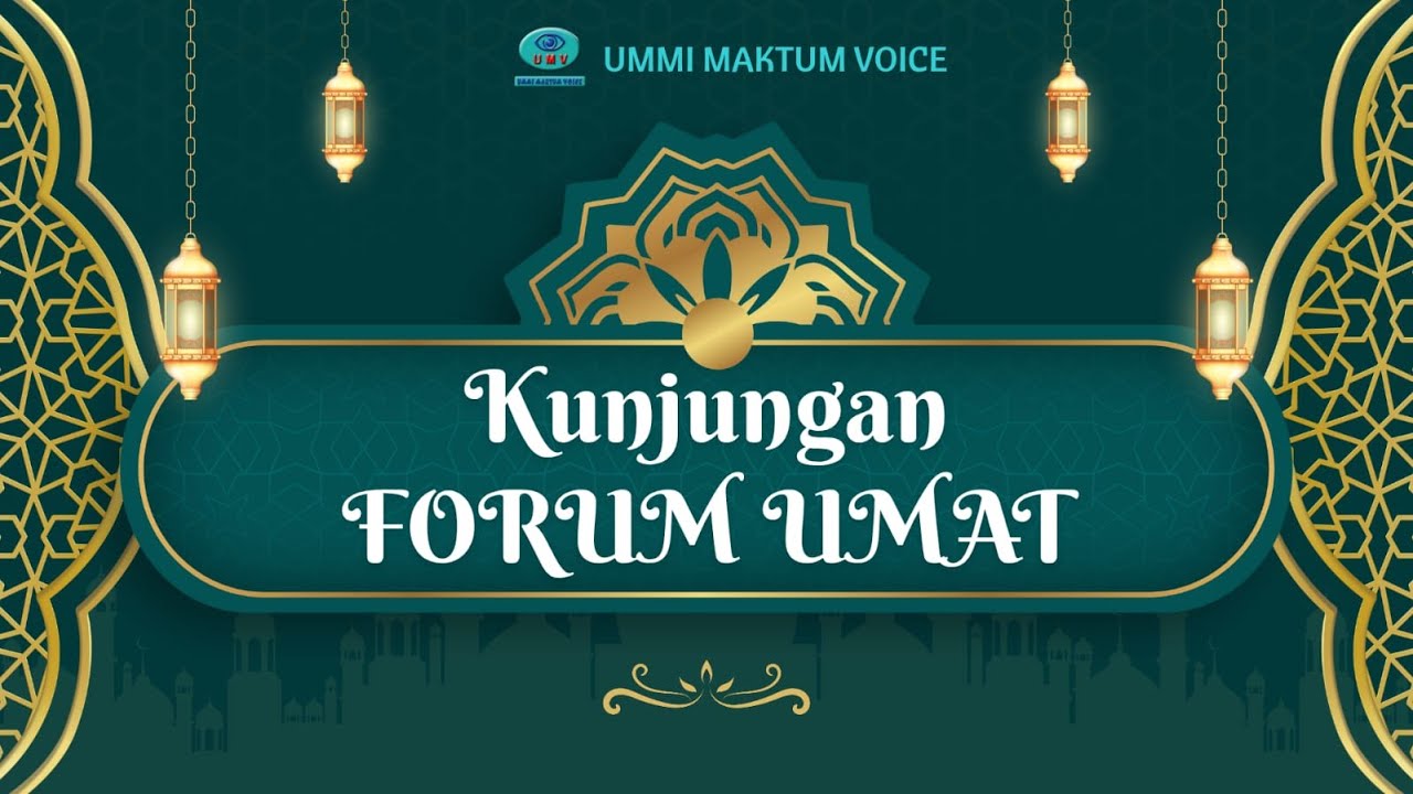 Silaturahmi Komunitas Forum Umat bersama Ummi Maktum Voice.