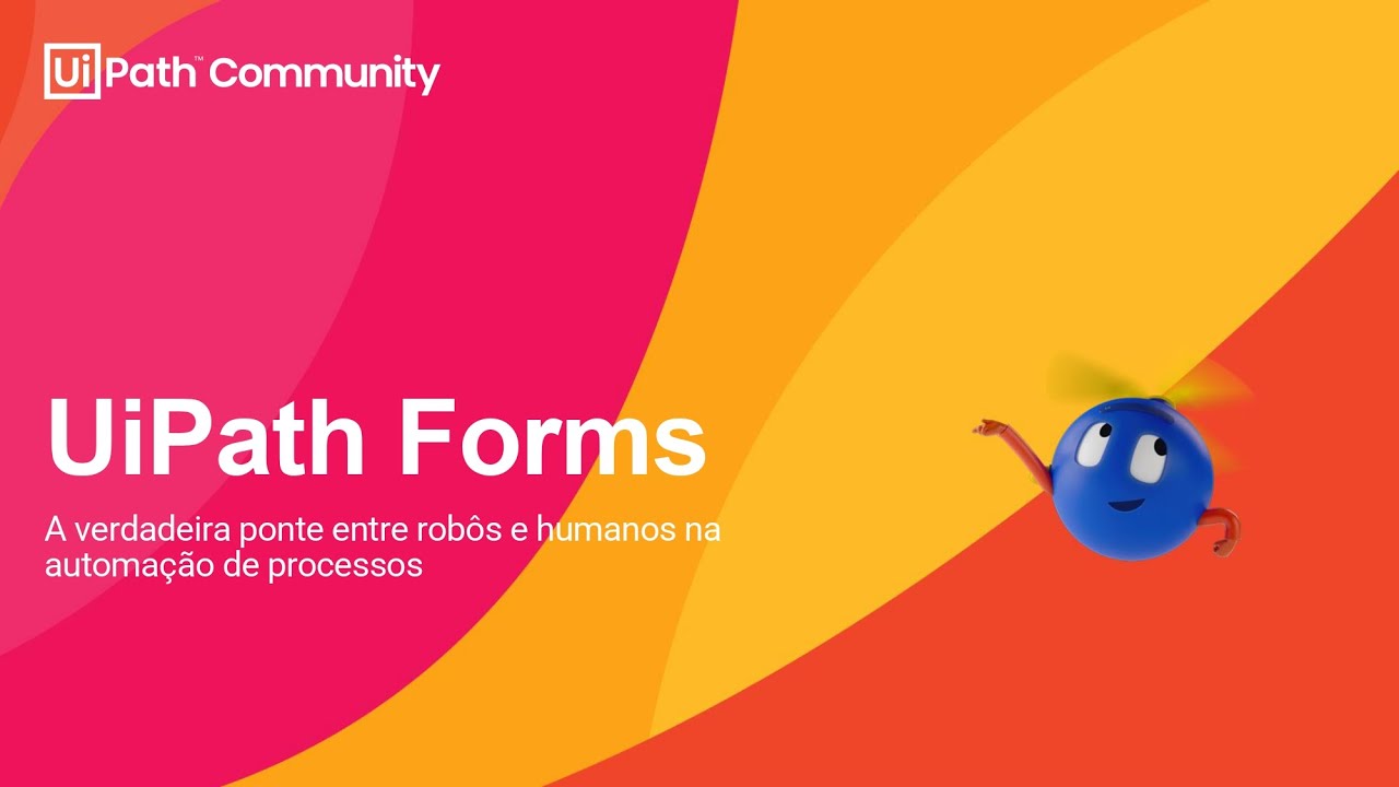 UiPath Forms: A verdadeira ponte entre robôs e humanos na automação de processos