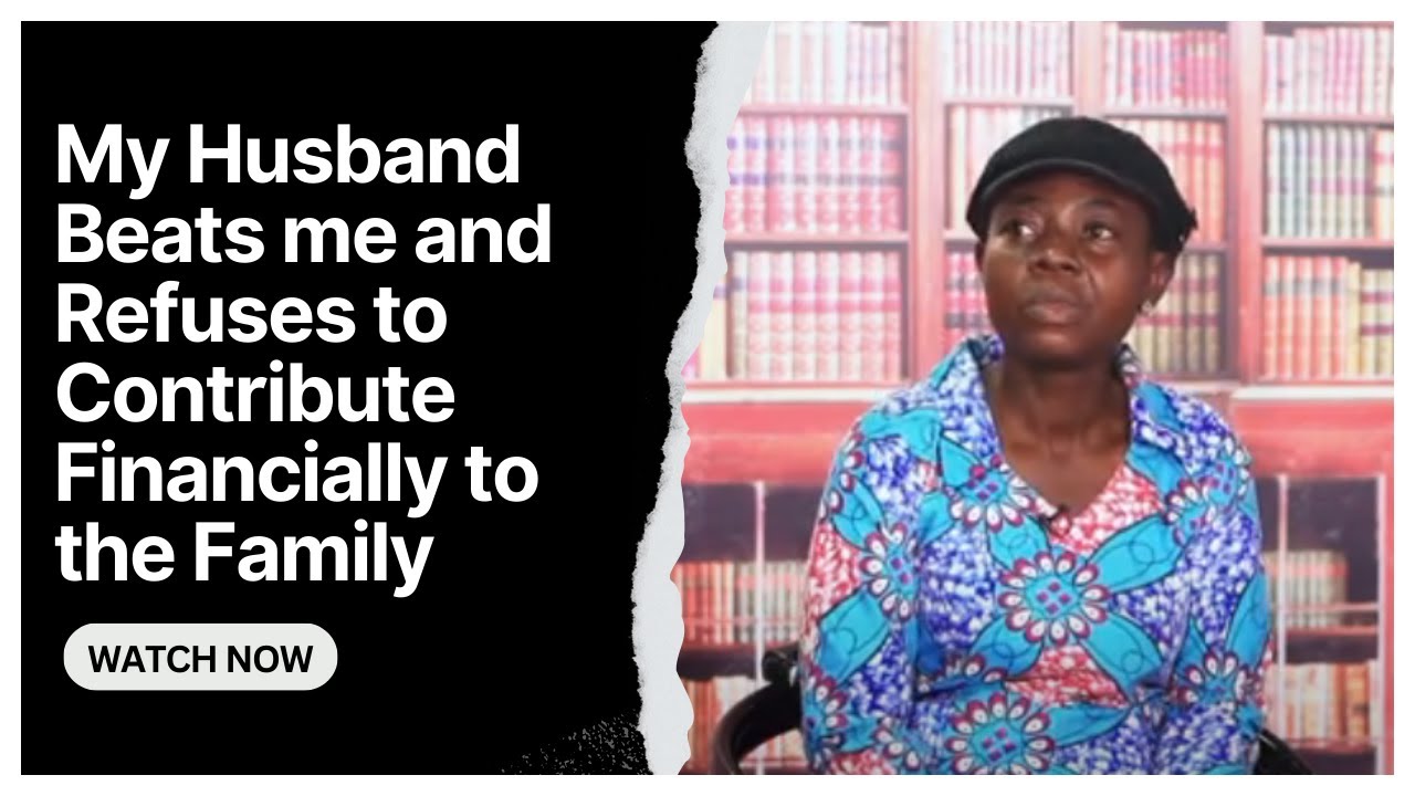 Episode 12 - My Husband Beats me and Refuses to Contribute Financially to the Family