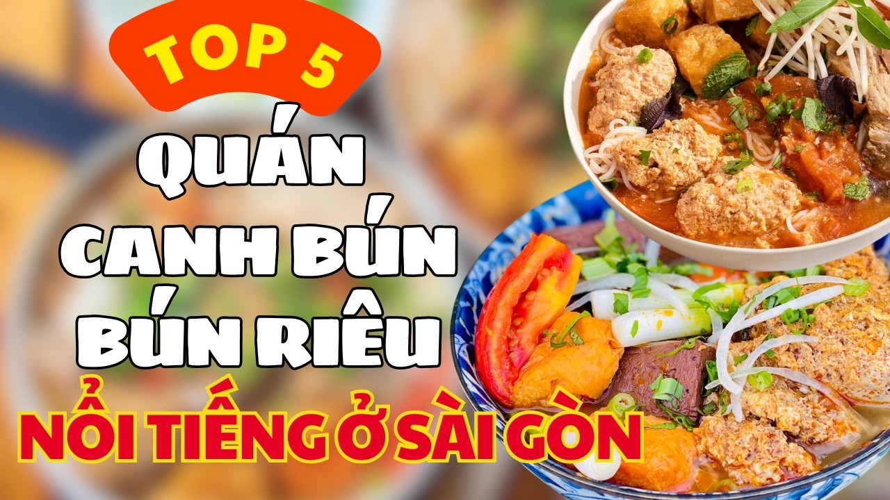 TỔNG HỢP Top 5 Qu&aacute;n CANH B&Uacute;N &ndash; B&Uacute;N RI&Ecirc;U Đ&ocirc;ng Kh&aacute;ch Nhất S&agrave;i G&ograve;n