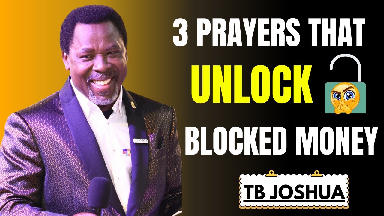 Say These 3 Prayers to Unblock Your Finances and Receive God’s Overflow | Tb Joshua Motivation