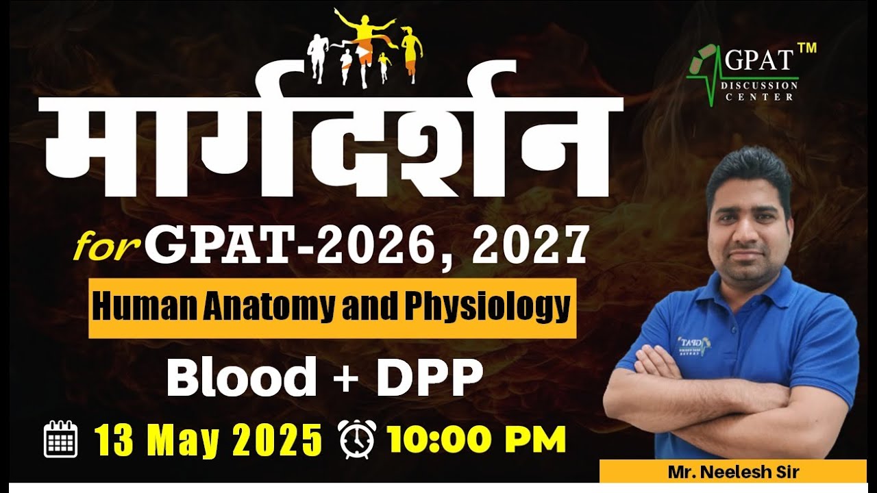 MARGDARSHAN FOR GPAT- 2026-27  Blood + DPP  (Human anatomy & Physiology) 10 PM Live#gpat2026
