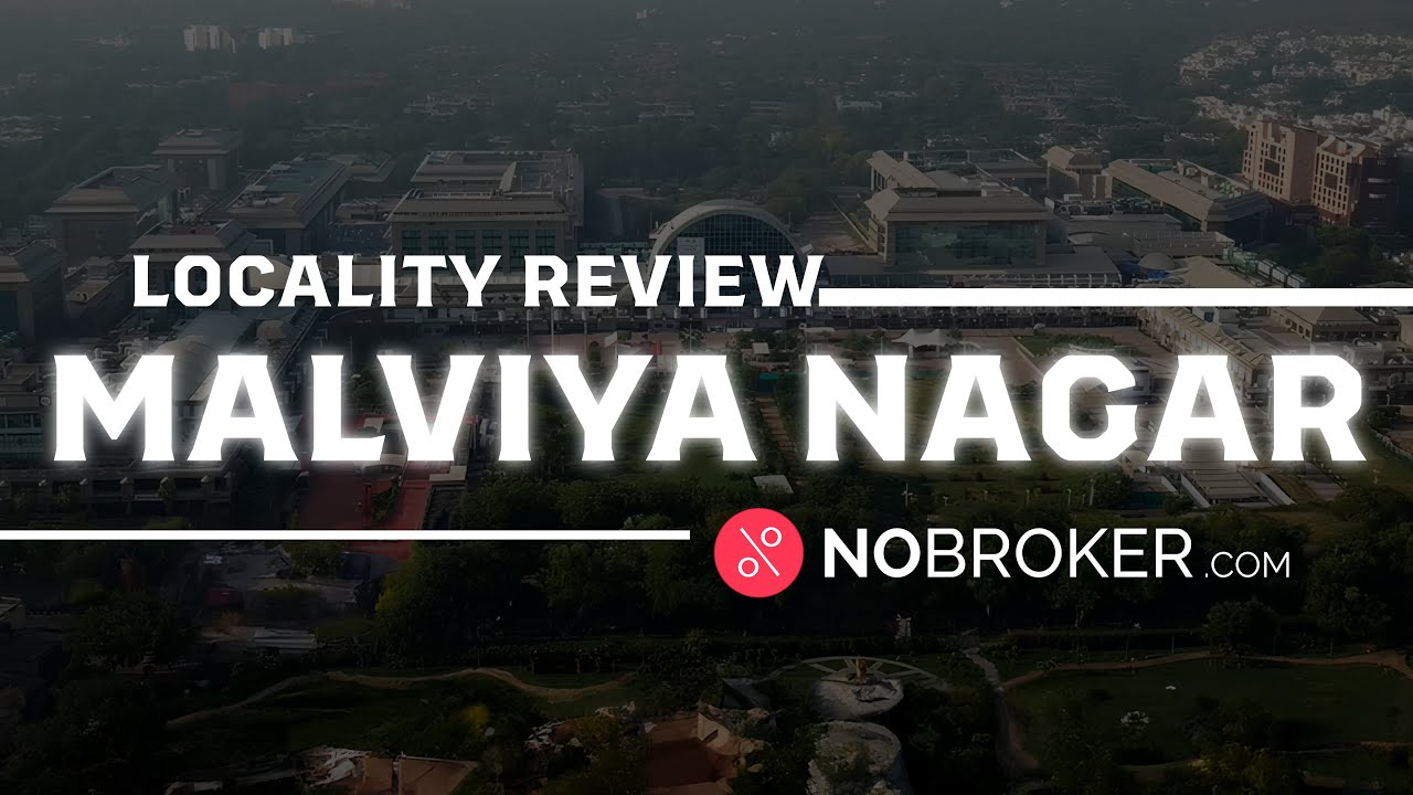 Malviya Nagar, Delhi Review : Connectivity, Property Prices, and More
