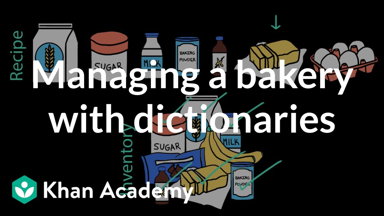 Program design: bakery inventory | Intro to CS - Python | Khan Academy