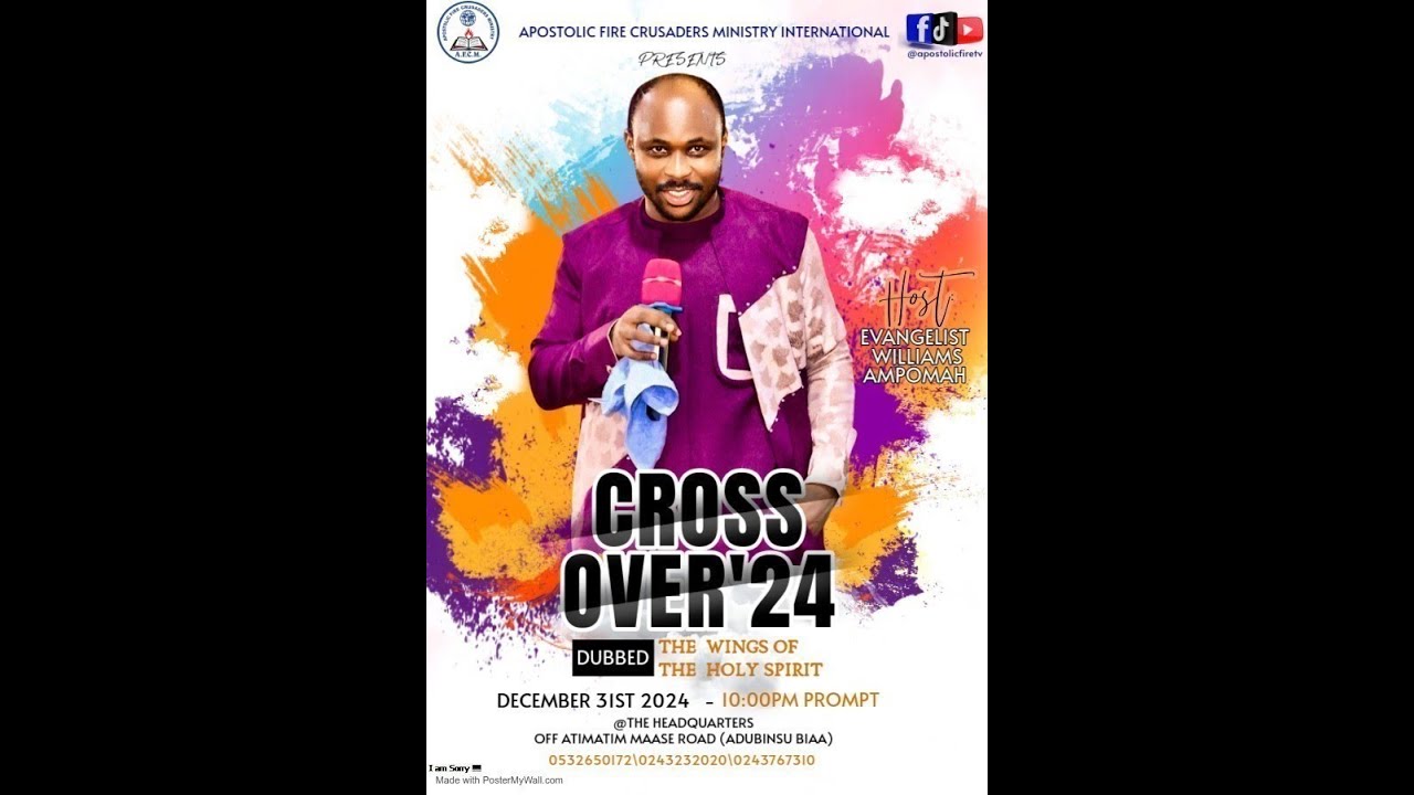 CROSS-OVER SERVICE WITH THE BOND SERVANT CHRIST,  EVANGELIST WILLIAMS AMPOMAH