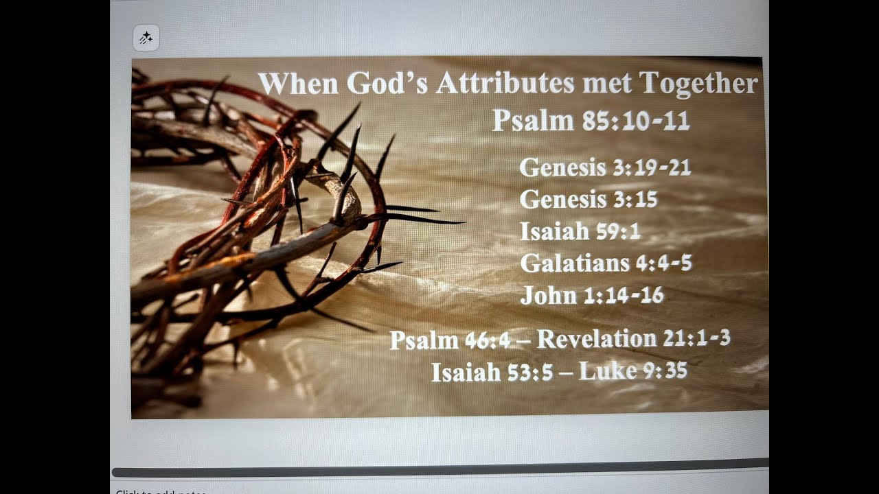 “When God’s Attributes Met Together” - Psalm 85:10-11 - Jeff B.