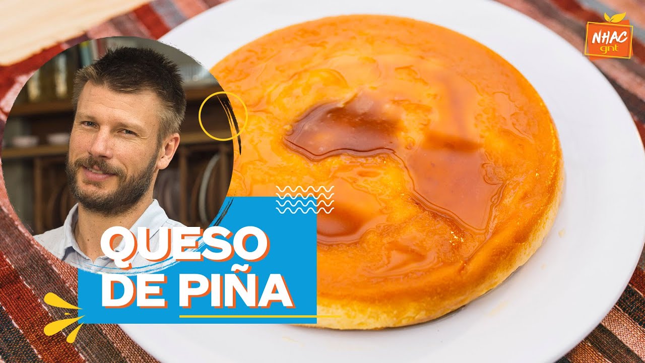 QUESO DE PIÑA: sobremesa de abacaxi tradicional do Equador | Rodrigo Hilbert | Tempero de Família
