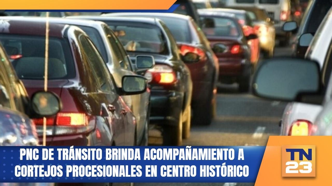 PNC de Tránsito brinda acompañamiento a cortejos procesionales en Centro Histórico