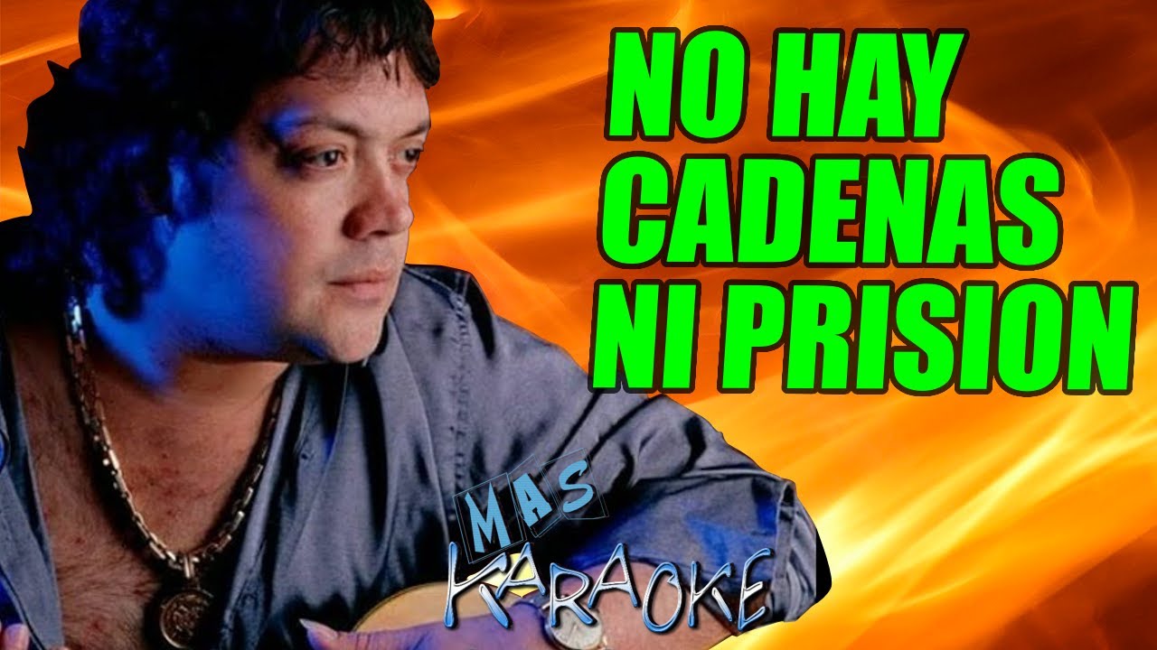 NO HAY CADENAS NI PRISION Leo Mattioli / Karaoke Con Letra