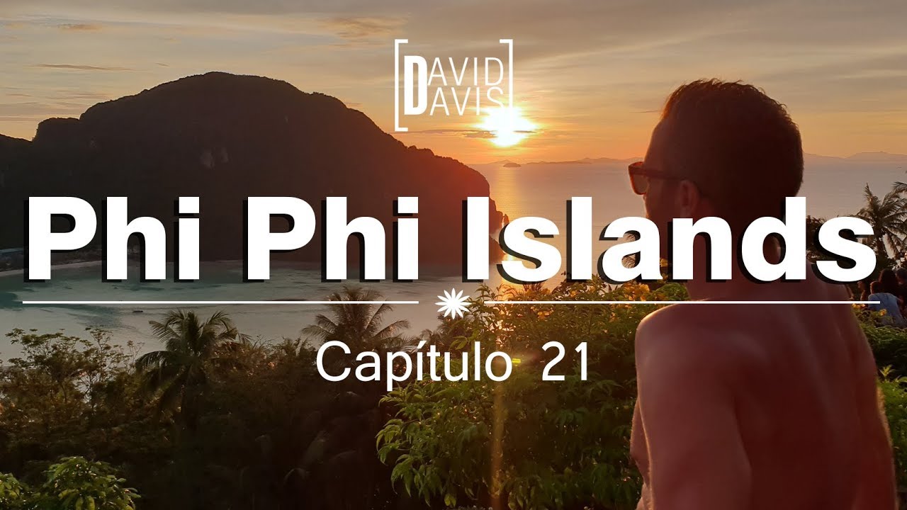 Phi Phi Islands | Capítulo #21 | Tailandia | David Davis
