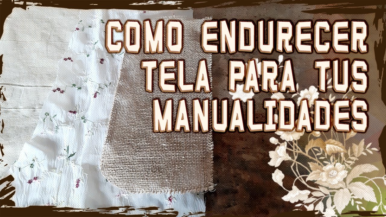 Cómo Endurecer Tela para tus Manualidades