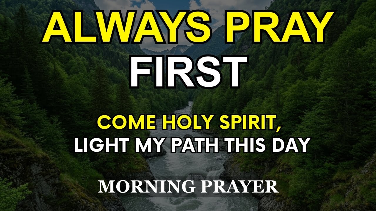 Always pray first | Come, Holy Spirit, Light My Path This Day | Morning Devotional Prayer