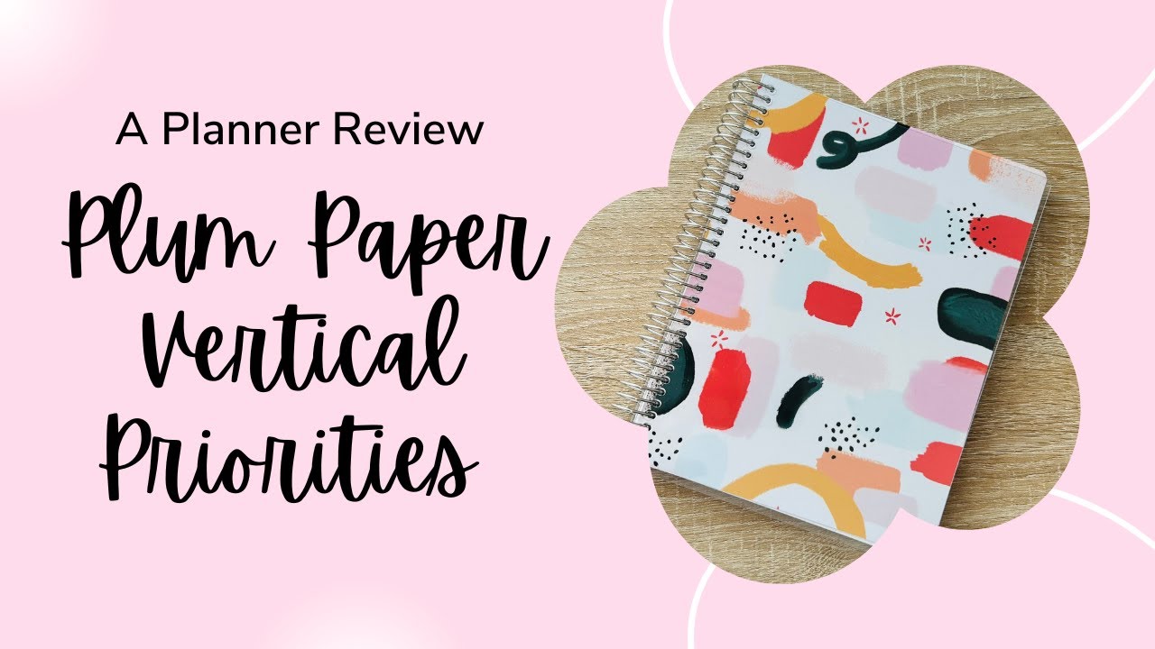 A Planner Review: Plum Paper Vertical Priorities