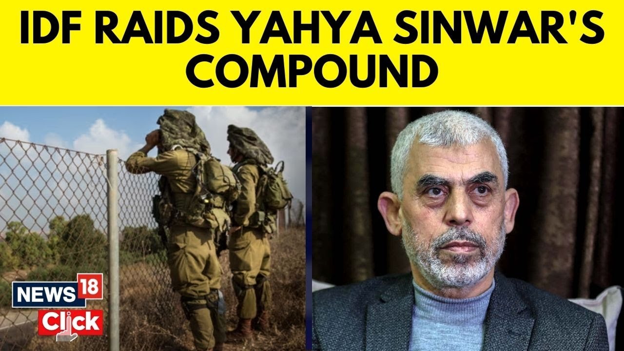 Yahya Sinwar | Israeli Troops Close In On Hamas Boss | Sinwar's Khan Younis Compound Raided | N18V