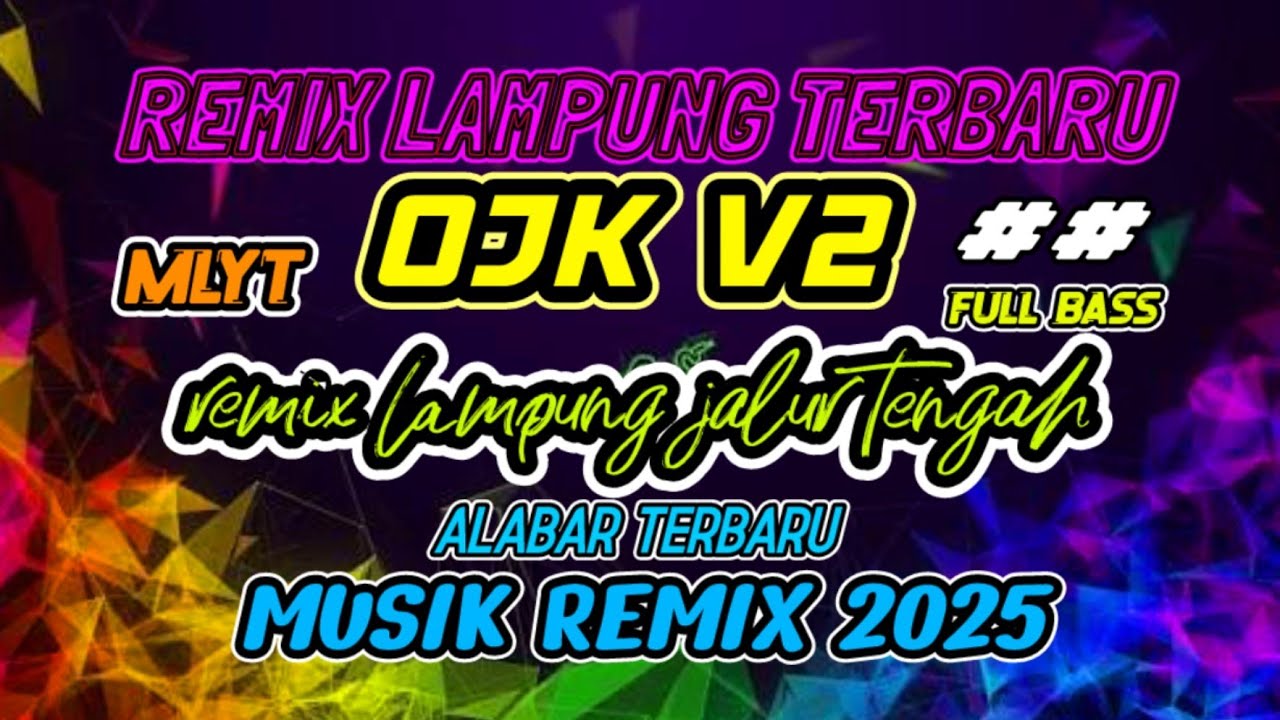 TERBARU REMIX LAMPUNG  OJK 2 || MUSIK REMIX YANG LAGI VIRAL  || FULL BASS ENAK BUAT LOKALAN | MLYT