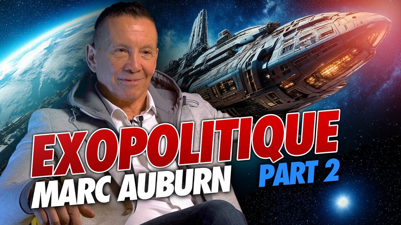 VIES EXTRATERRESTRES, VIES PASSÉES, VOYAGE HORS DU CORPS  (2/2)  | MARC AUBURN