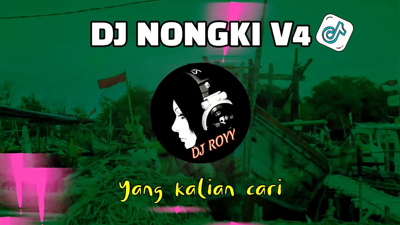 DJ NONGKI V4 🔥 [COCOK BUAT KERJA SANTAI] 🤗 VIRAL TIKTOK FULL BASS !! TERBARU 2026