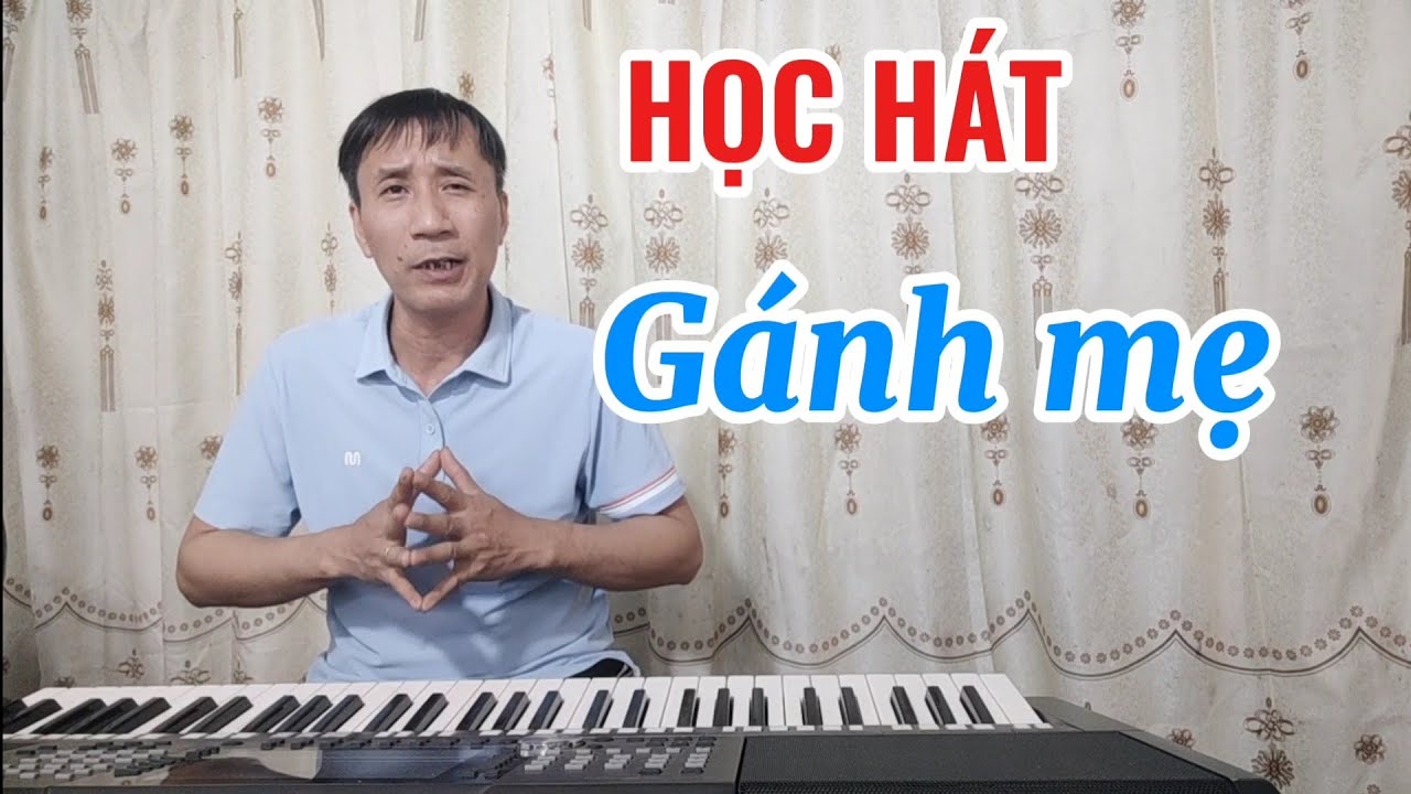 Học hát bài:  Gánh Mẹ