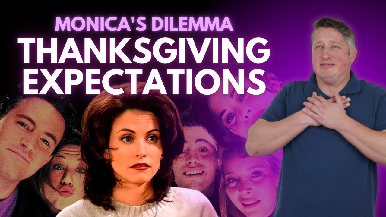 FRIENDS Gets Therapized: Monica’s Thanksgiving Dilemma