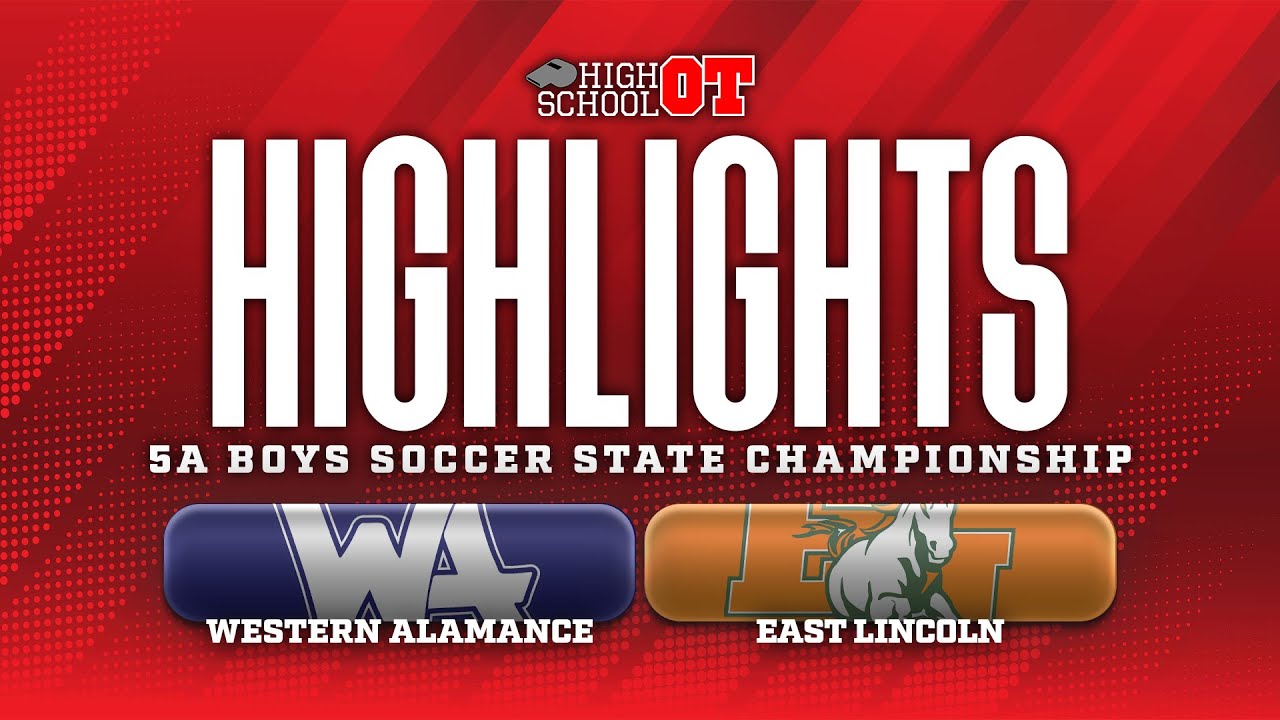 Game Highlights: Western Alamance vs. East Lincoln - 5A soccer championship (Nov. 22, 2025)