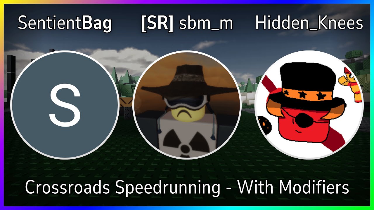 SentientBag vs [SR] sbm_m vs Hidden_Knees | Crossroads Modifiers