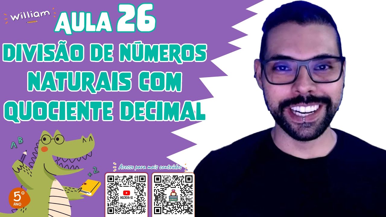 Aula 26: Divisão de números naturais com quociente decimal