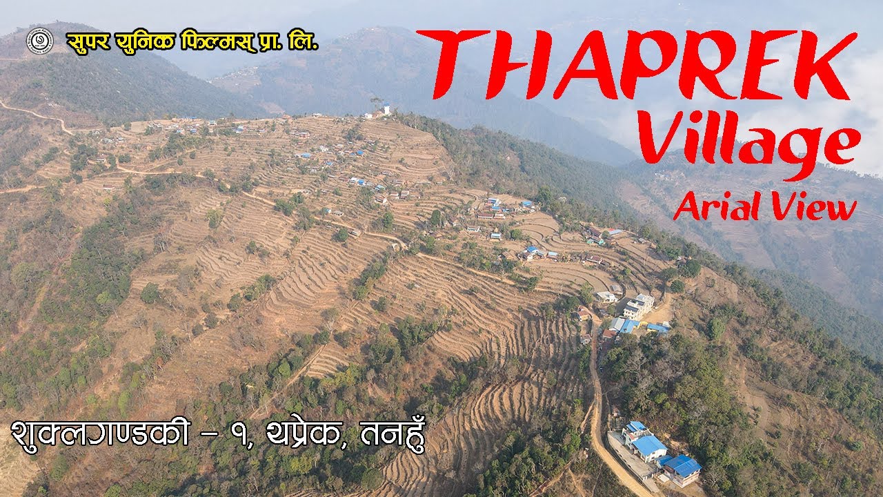 Thaprek Village | Arial View | Drone | Shuklagandaki -1, Tanahun | 4k | 2021 | Super Unique Films