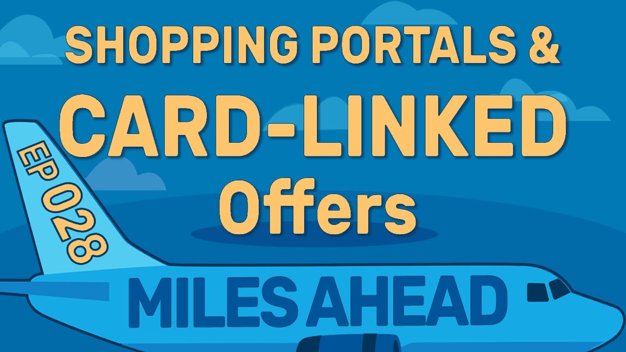 Ep 028 - Stacking Rewards with Shopping Portals & Card-Linked Offers | Miles Ahead Podcast