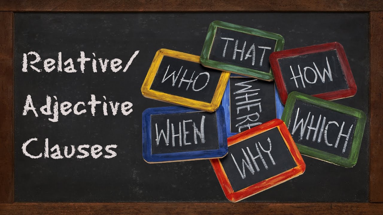 VABP Relative/ Adjective Clauses