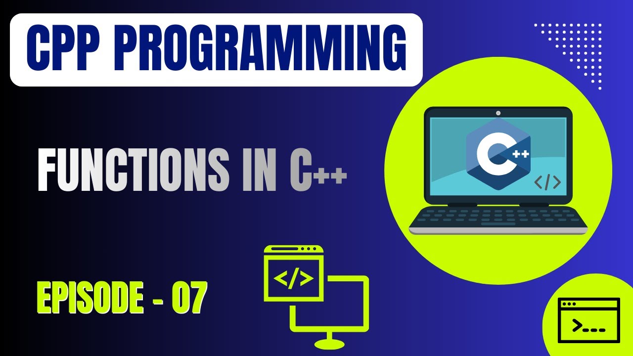Basic C Plus Plus Programming | Episode 7: Functions in C++ Programming | Embedded Systems