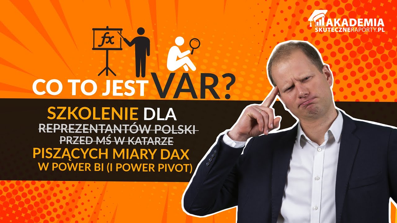 Co to jest VAR? - Szkolenie dla osób piszących miary DAX w Power BI - Webinar z 21.11.2022