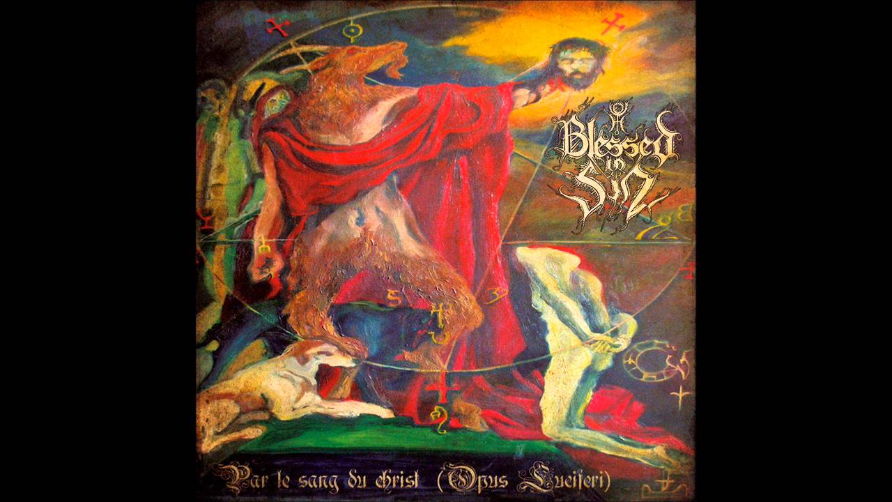 Blessed in Sin - Par le Sang du Christ (Opus Luciferi) (Full Album)