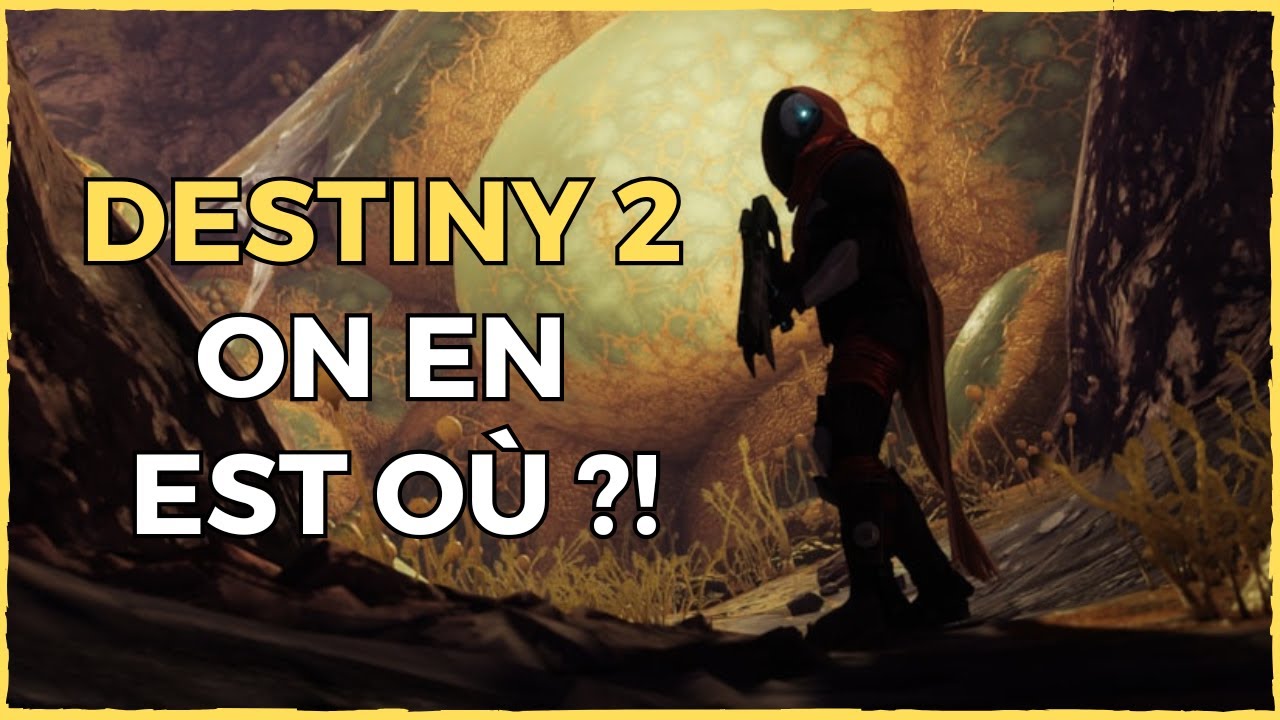 DESTINY 2 FR - ENFIN DES BONNES NOUVELLES...