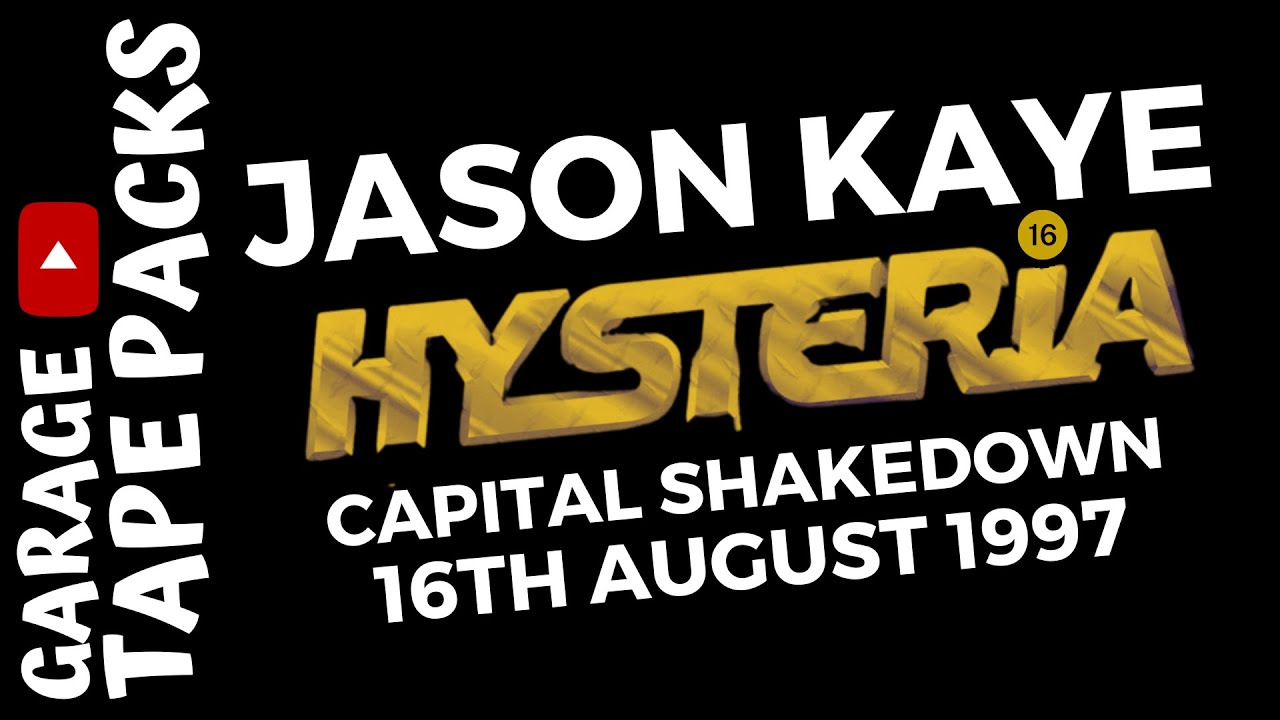Jason Kaye | Hysteria 16 | The Capital Shakedown | 16th August 1997 | Old Skool Garage