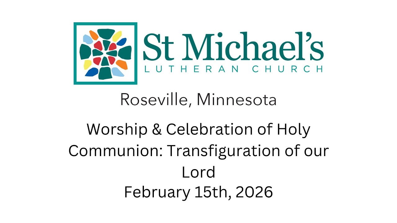 St. Michael's Online Worship | Sunday, February 15th, 2026
