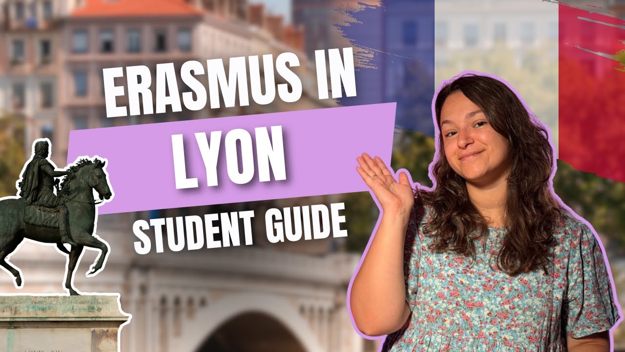 ERASMUS in LYON: Student Guide 🇫🇷