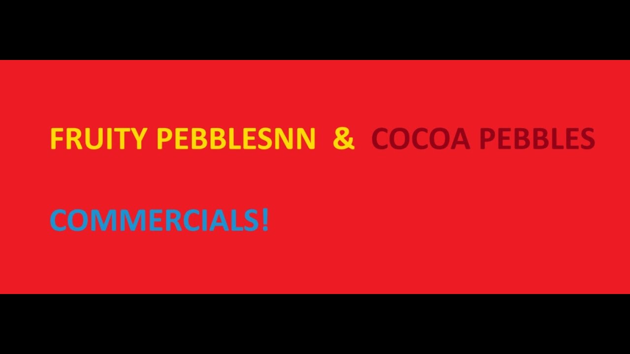 Fruity & Cocoa Pebbles Commercials