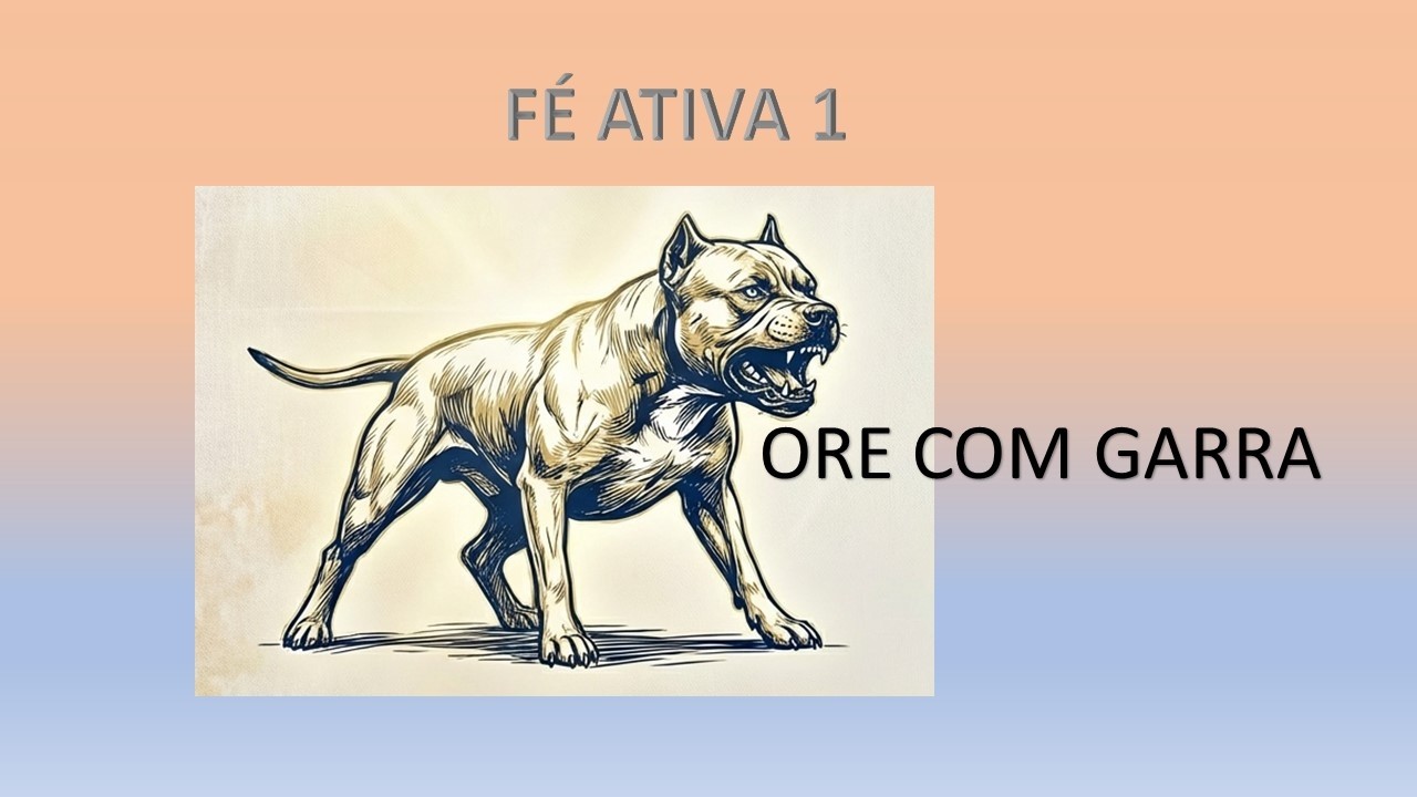 Fé Ativa 1 a oração de autoridade