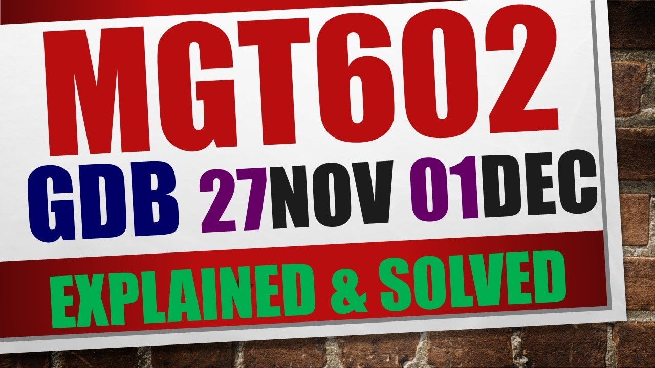 mgt602 gdb 2023|mgt602 gdb solution 2023|mgt602 gdb solution fall 2023|mgt602 gdb solution 2024