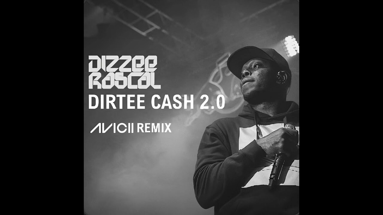Dirtee Cash  (Avicii Remix)