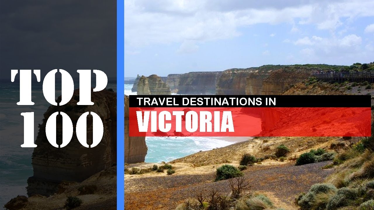 TOP 100 VICTORIA (VIC) Popular Travel Destinations