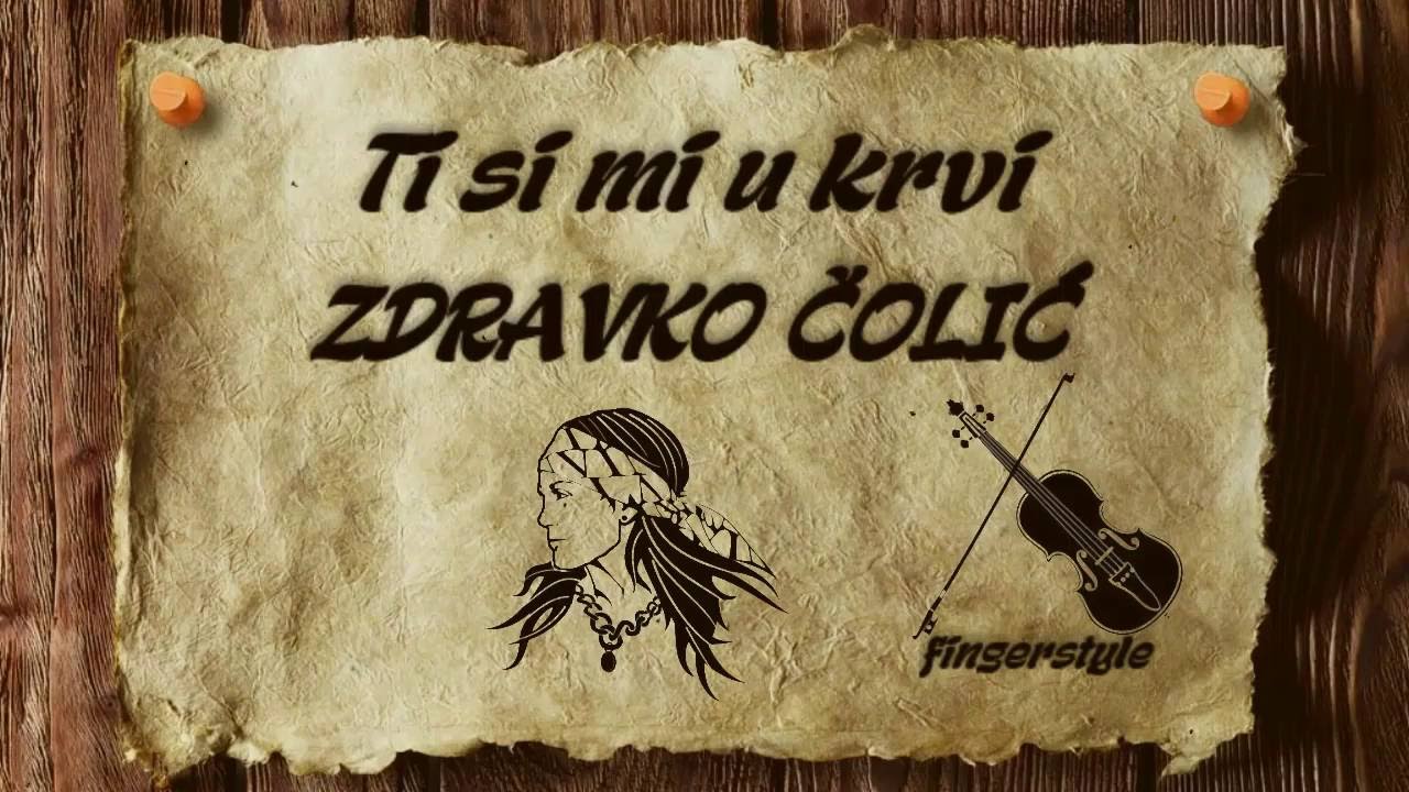 Ti si mi u krvi - ZDRAVKO ČOLIĆ [cover/fingerstyle/instrumental/tekst]